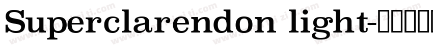 Superclarendon light字体转换